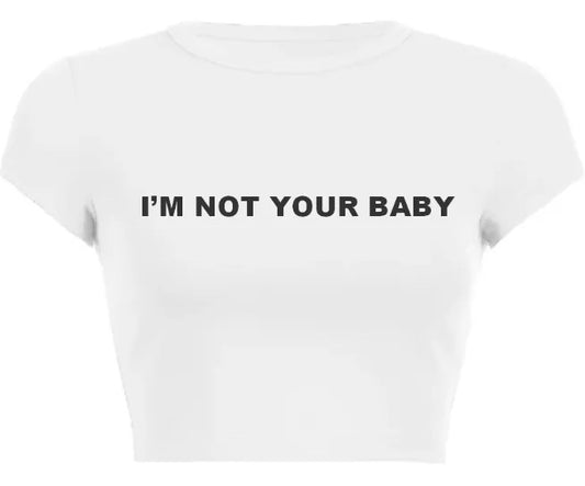 Not Your Baby Tee